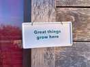 Great things grow here