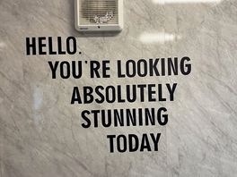 Positive affirmations in the bathrooms