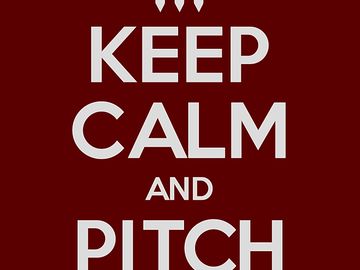 Keep calm and pitch here